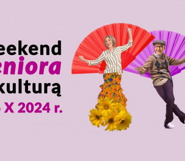 Plakat reklamujący weekend seniora z kulturą 2024. Na nim dwóch tańczących seniorów